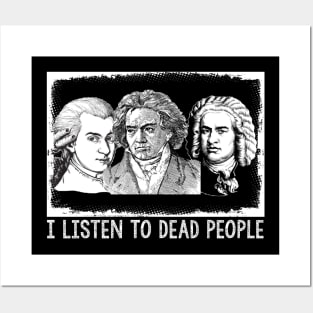 I Listen To Dead People, Classical Music Parody Posters and Art